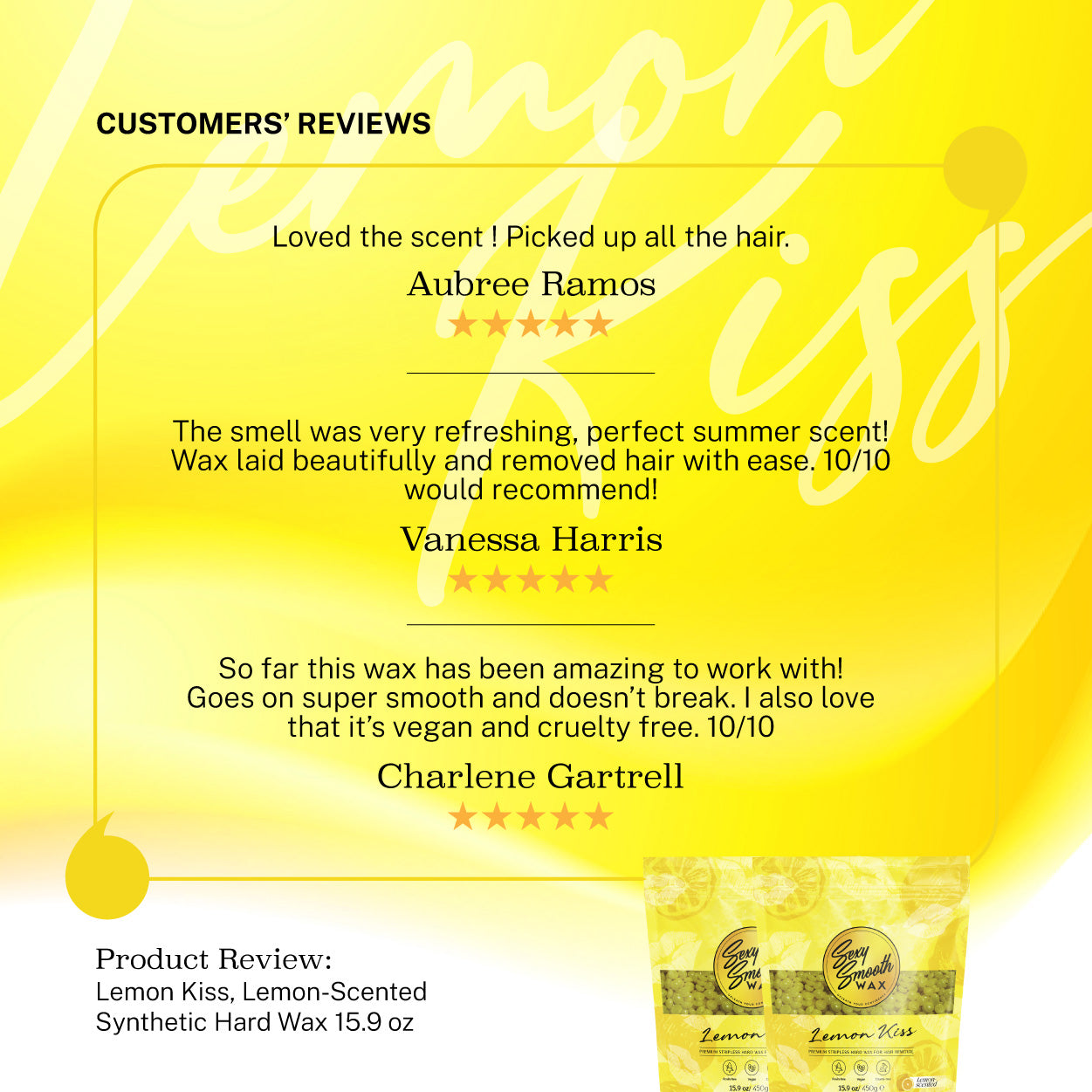 Five-star customer reviews for Sexy Smooth Wax Lemon Kiss lemon-scented synthetic hard wax highlighting scent, smooth application, and hair removal performance.