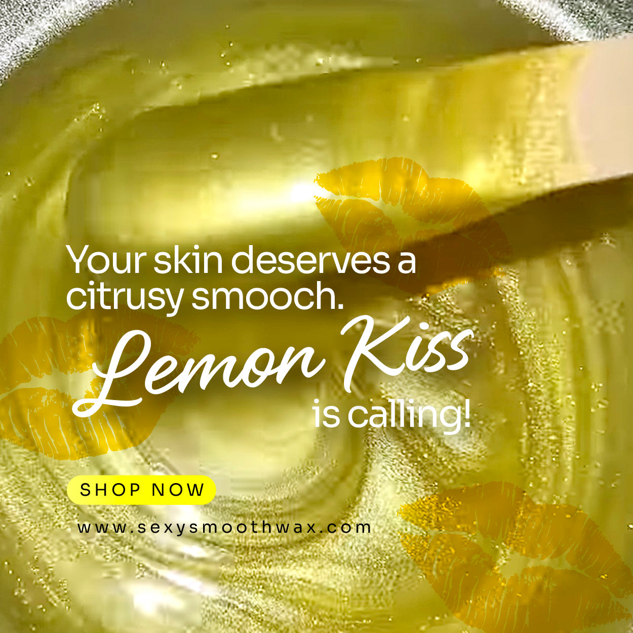 Sexy Smooth Wax Lemon Kiss lemon-scented hard wax shown melted on a waxing spatula in a promotional graphic.