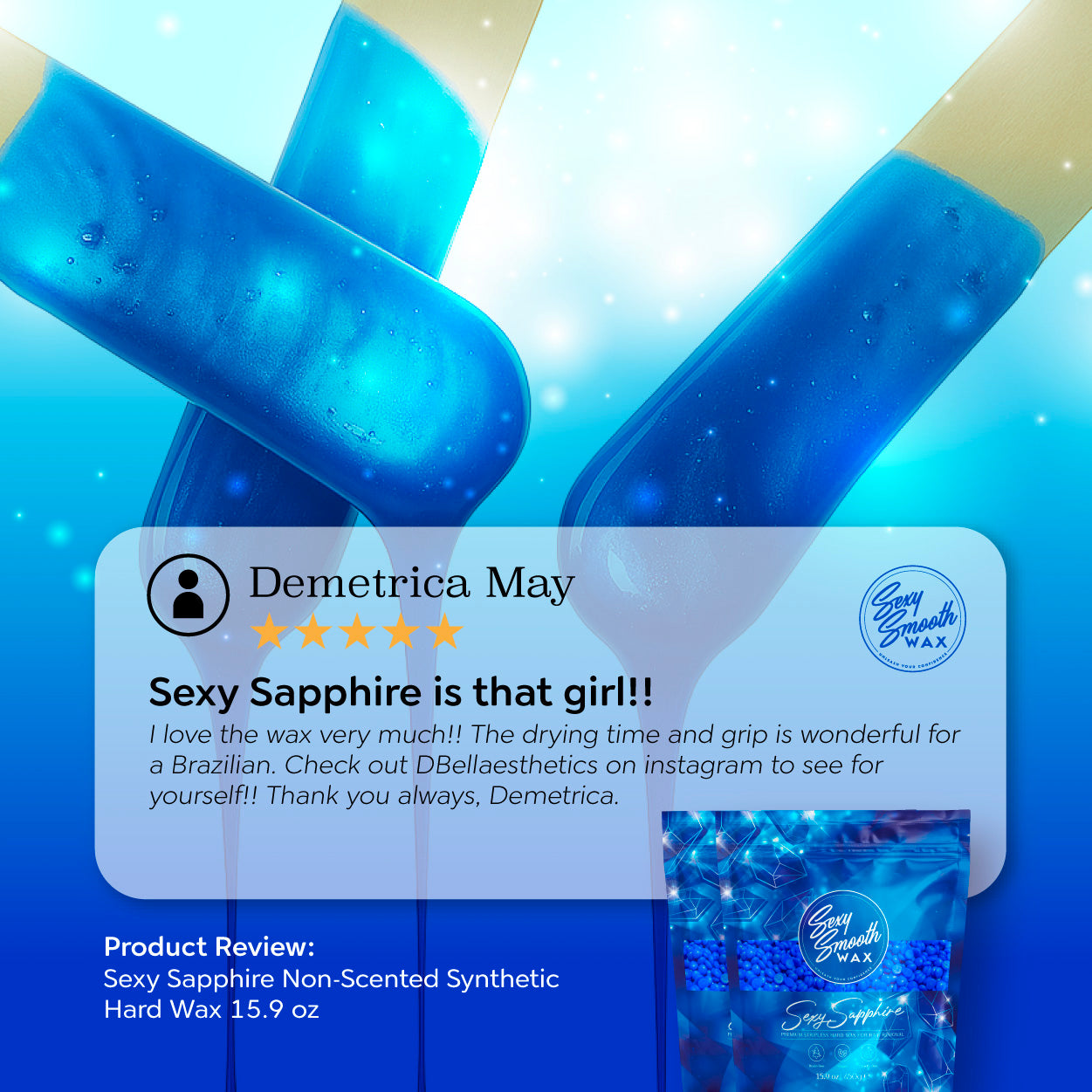 Five-star esthetician review of Sexy Smooth Wax Sexy Sapphire non-scented synthetic hard wax for Brazilian waxing.