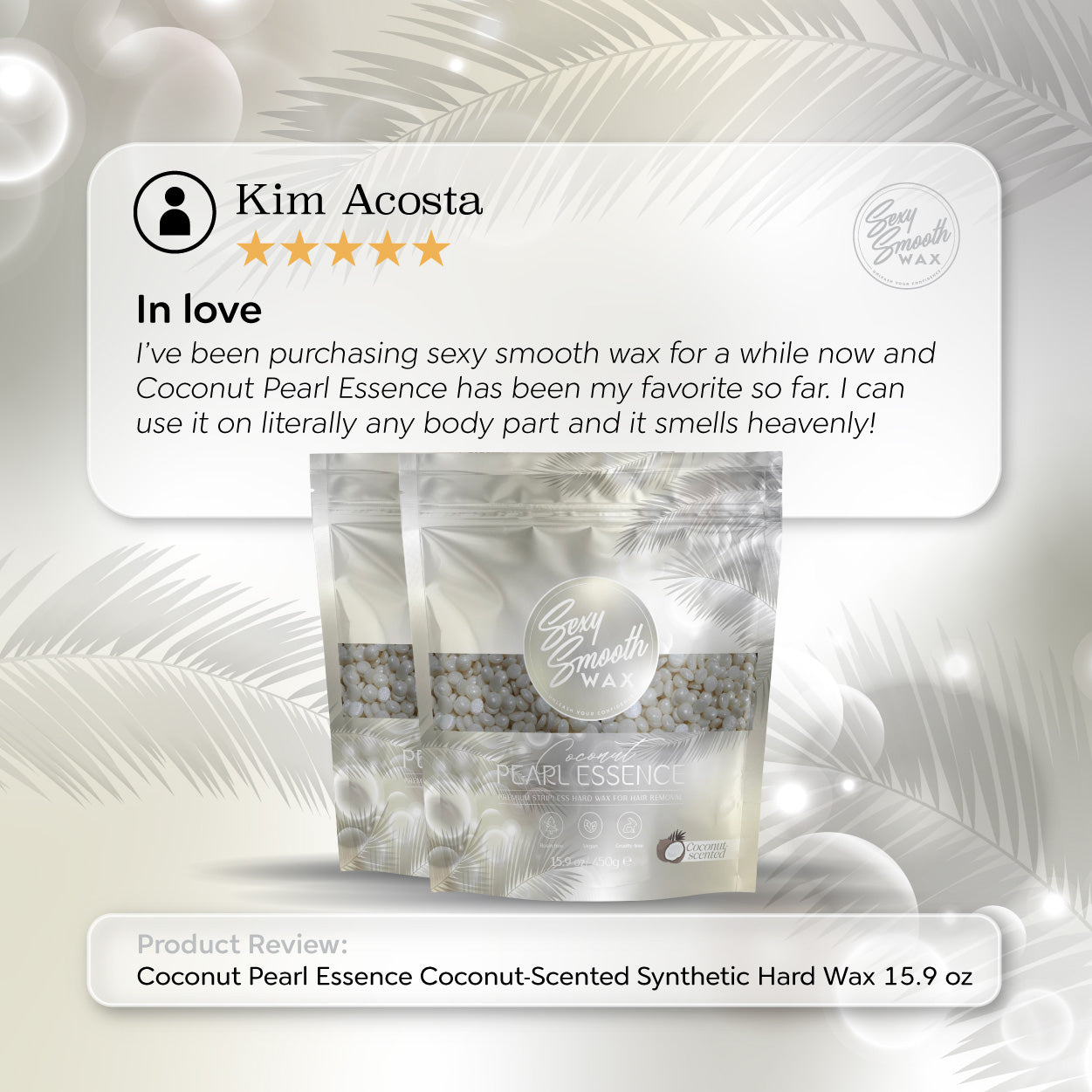 5-star product review card for Sexy Smooth Wax Coconut Pearl Essence stripless hard wax for body hair removal.
